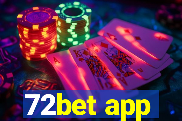 72bet app